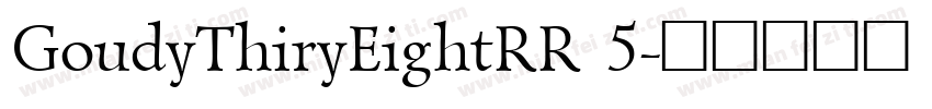 GoudyThiryEightRR 5字体转换